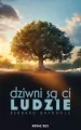 Dziwni są ci ludzie - tantis.pl