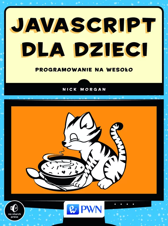 JavaScript dla dzieci. Programowanie na wesoło - tantis.pl
