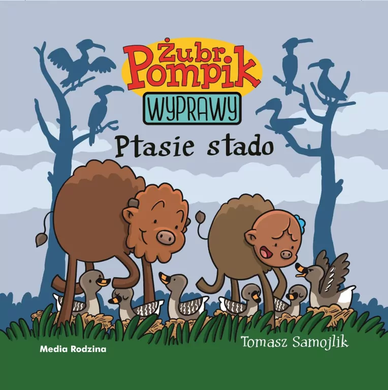 Ptasie stado. Wyprawy. Żubr Pompik. Tom 8 - tantis.pl