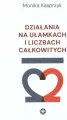 Działania na ułamkach i liczbach całkowitych - tantis.pl