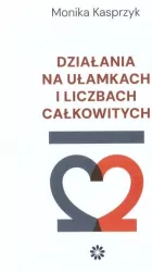 Działania na ułamkach i liczbach całkowitych