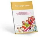 Pedagog w klasie. Warsztaty edukacyjne, psychoedukacyjne oraz scenariusze na święta i uroczystości