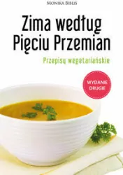 Zima według Pięciu Przemian. Przepisy wegetariańskie