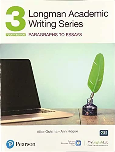 Longman Academic Writing Series 3. Paragrahs to Essays. Fourth Edition with MyEnglishLab - tantis.pl