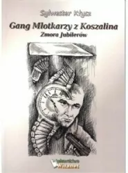 Gang młotkarzy z Koszalina. Zmora jubilerów