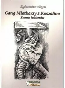 Gang młotkarzy z Koszalina. Zmora jubilerów