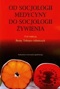 Od socjologii medycyny do socjologii żywienia - tantis.pl