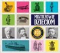 Mistrzowie Dzieciom (4CD) - tantis.pl