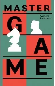 Master Game Józef Piłsudski and the Rebirth of Poland - tantis.pl