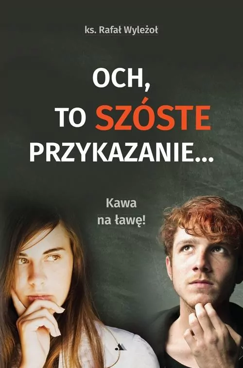 Och, to szóste przykazanie... Kawa na ławę! - tantis.pl