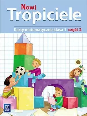 Nowi Tropiciele. Karty matematyczne. Klasa 1. Część 2. Szkoła podstawowa - tantis.pl