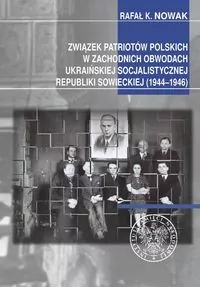 Związek Patriotów Polskich w zachodnich obwodach Ukraińskiej Socjalistycznej Republiki Sowieckiej (1944–1946) - tantis.pl