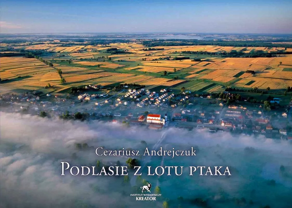 Podlasie z lotu ptaka - tantis.pl