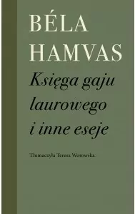 Księga gaju laurowego i inne eseje - tantis.pl