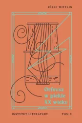 Orfeusz w piekle XX wieku T.2