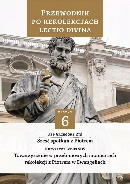 Przewodnik po Rekolekcjach Lectio Divina. Zeszyt 6 - tantis.pl