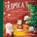 Słomka - kotek, który czekał na Gwiazdkę - tantis.pl