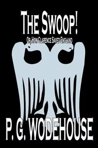 The Swoop! by P. G. Wodehouse, Fiction, Literary - tantis.pl