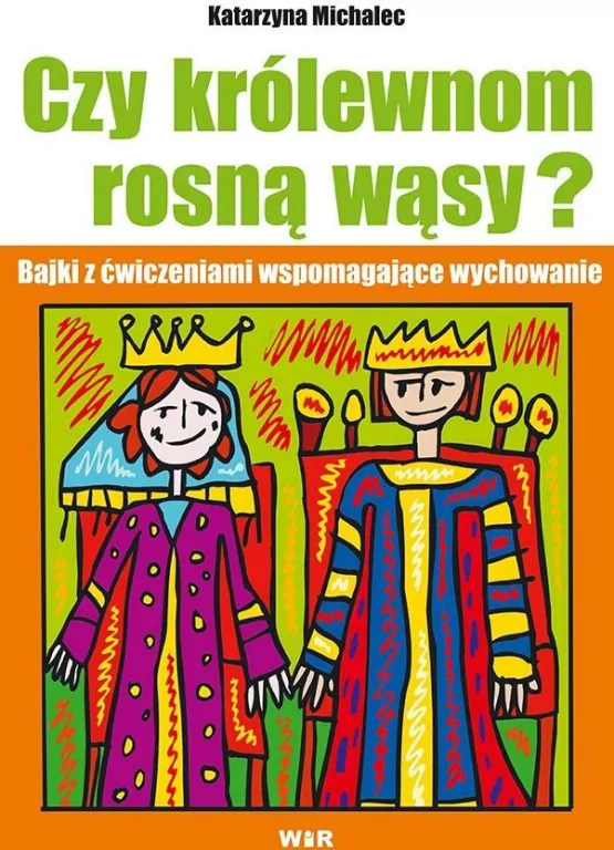 Czy królewnom rosną wąsy? Bajki z ćwiczeniami wspomagające wychowanie - tantis.pl