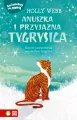Anuszka i przyjazna tygrysica. Zaopiekuj się mną - tantis.pl