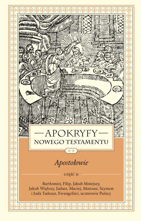 Apokryfy Nowego Testamentu. Apostołowie cz.2 - tantis.pl