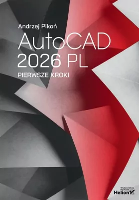AutoCAD 2026 PL. Pierwsze kroki