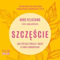 Szczęście. Jak żyć bez presji i dbać o swój... CD. Audiobook - tantis.pl
