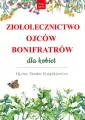 Ziołolecznictwo Ojców Bonifratrów dla kobiet - tantis.pl