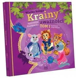 Wielka Księga Krainy Uważności. Tom 1 - tantis.pl