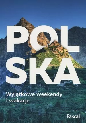 Polska. Wyjątkowe weekendy i wakacje - tantis.pl