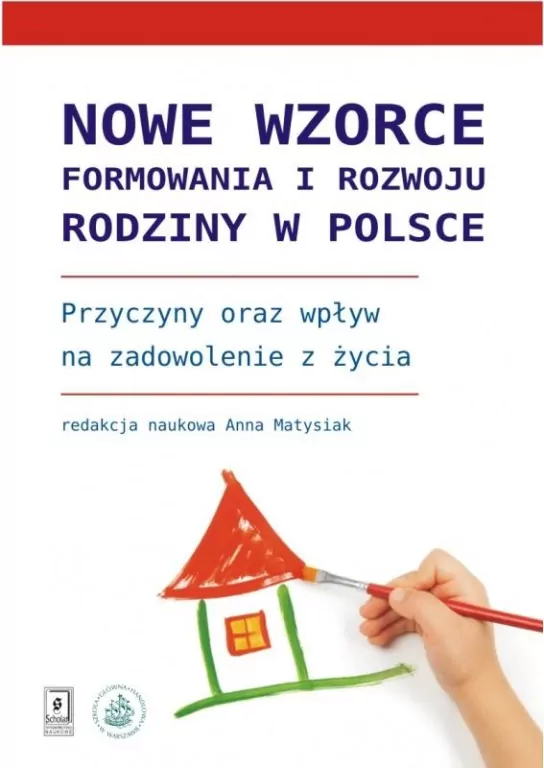 Nowe wzorce formowania i rozwoju rodziny w Polsce - tantis.pl