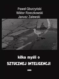 Kilka myśli o sztucznej inteligencji. E-book - tantis.pl