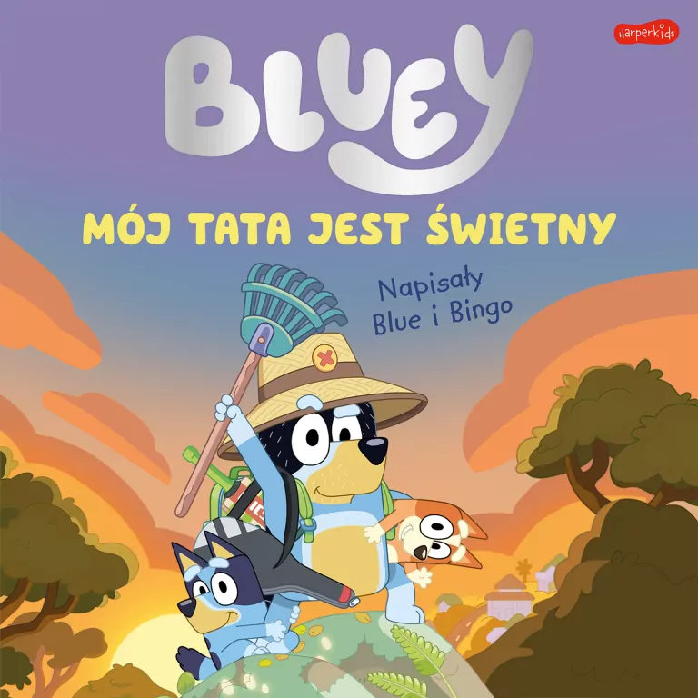 Bluey. Mój tata jest świetny - tantis.pl