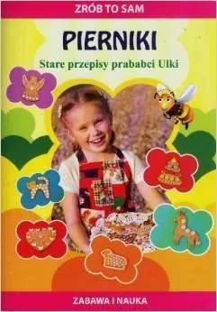 Pierniki Stare przepisy prababci Ulki. Zrób to sam - tantis.pl