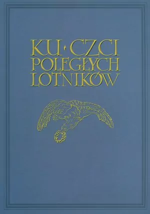 Ku czci poległych lotników Reprint - tantis.pl
