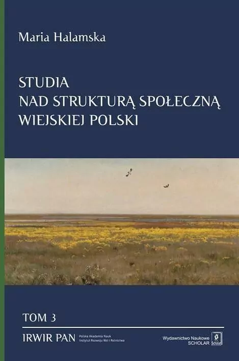 Studia nad strukturą społeczną wiejskiej Polski Tom 3 - tantis.pl