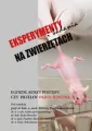 Eksperymenty i badania na zwierzętach - tantis.pl