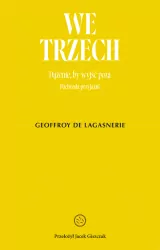 We trzech. Dążenie, by wyjść poza...