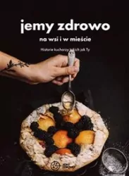Jemy zdrowo na wsi i w mieście