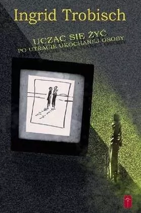 Ucząc się żyć po utracie ukochanej osoby - tantis.pl