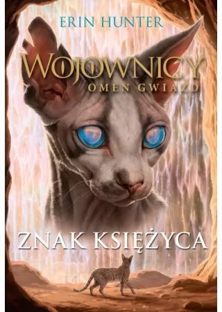 Znak księżyca. Omen gwiazd. Wojownicy. Tom 4 - tantis.pl