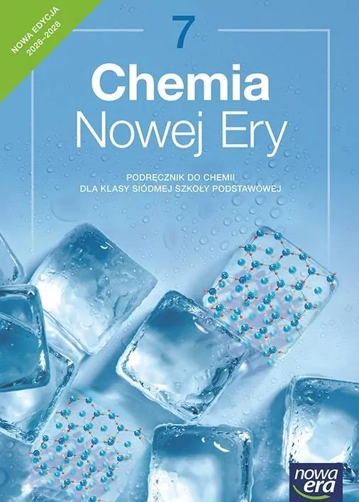 Chemia nowej ery. Chemia 7. Podręcznik. Szkoła podstawowa. Nowa edycja - tantis.pl