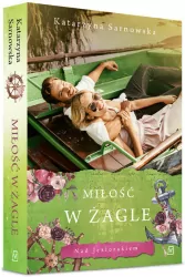 Miłość w żagle. Nad Jeziorakiem. Tom 4