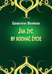 Jak żyć, by kochać życie - tantis.pl