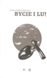Bycie i Lu!