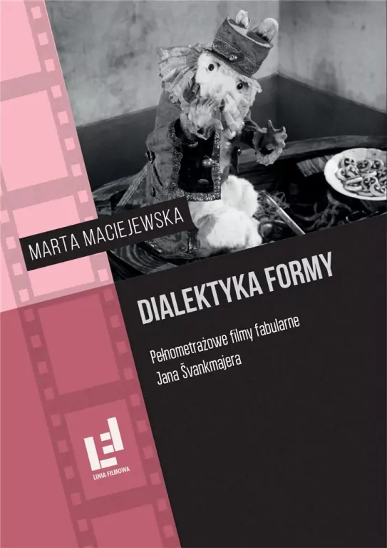 Dialektyka formy. Pełnometrażowe filmy fabularne.. - tantis.pl