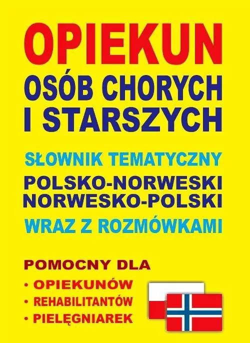 Opiekun osób chorych i starszych.pol-nor, nor-pol - tantis.pl