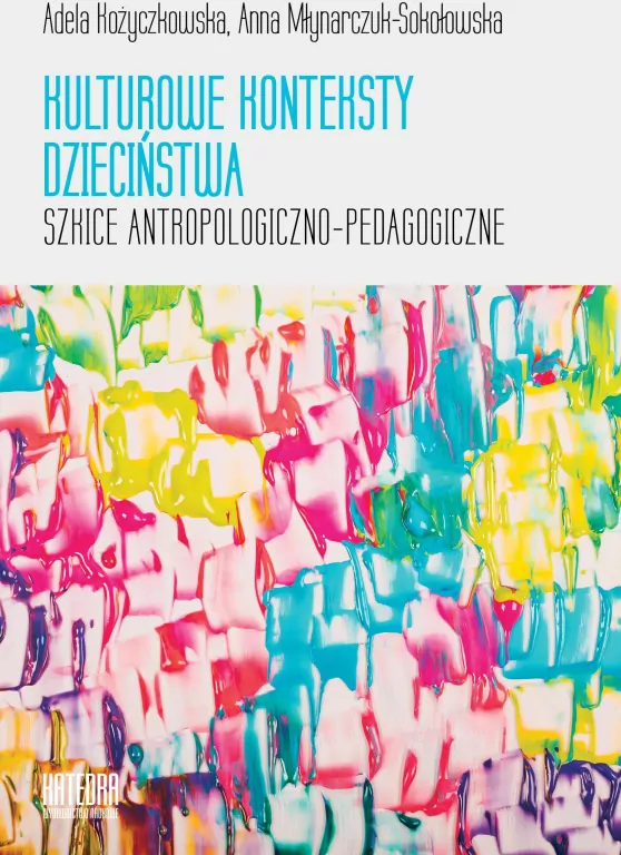 Kulturowe konteksty dzieciństwa. Szkice antropologiczno-pedagogiczne - tantis.pl