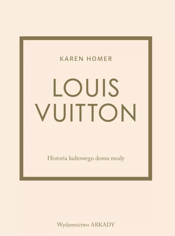 Louis Vuitton. Historia kultowego domu mody - tantis.pl