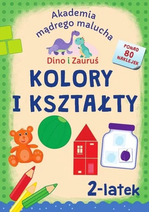 Dino i Zauruś. 2-latek. Kolory i kształty - tantis.pl